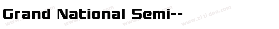 Grand National Semi-字体转换
